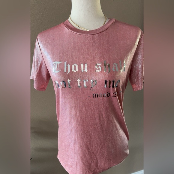 Tops - Pink foil thou should not try me tee